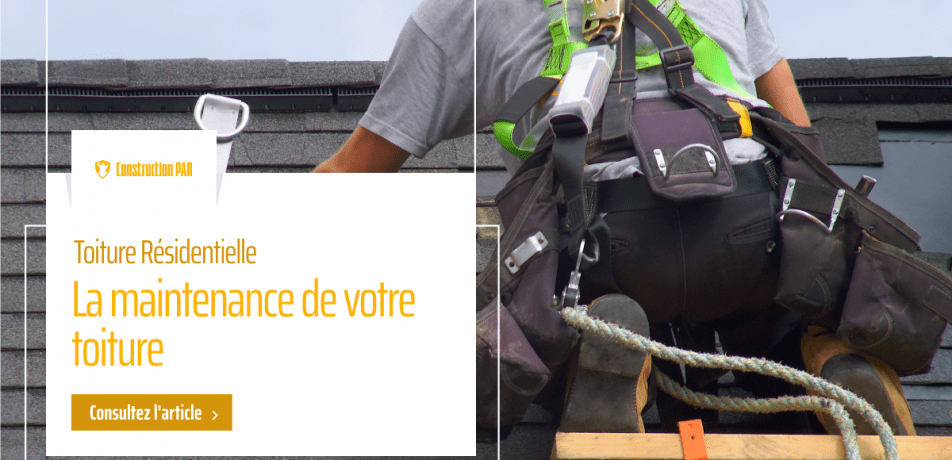 Construction PAR - La maintenance de votre toiture